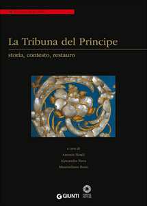 Image of La Tribuna del Principe: storia, contesto, restauro. Colloquio in...