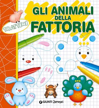 Gli animali della fattoria. Trattini - Martina Boschi - Libro Giunti Junior 2015, 0/6 Coloro e imparo | Libraccio.it