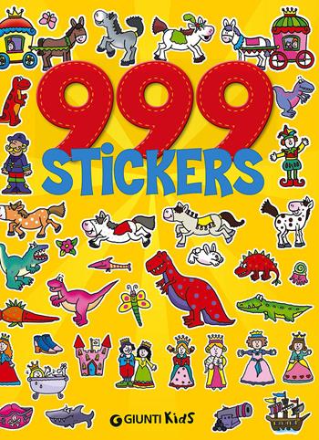 999 stickers  - Libro Giunti Kids 2015 | Libraccio.it