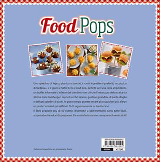 Food pops. Ricette stuzzicanti e golose  - Libro Demetra 2015 | Libraccio.it