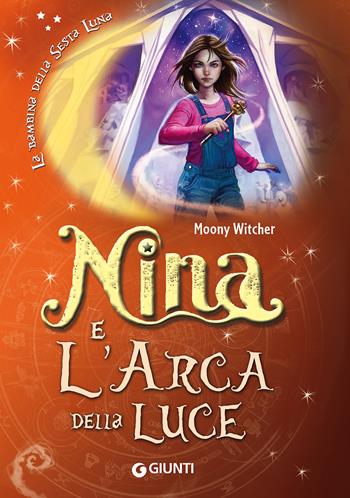 Nina e l'arca della luce - Moony Witcher - Libro Giunti Junior 2017, La bambina della Sesta Luna | Libraccio.it