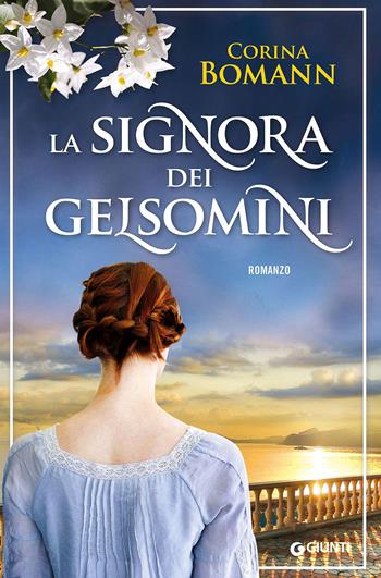 La signora dei gelsomini - Corina Bomann - Libro Giunti Editore 2015, A | Libraccio.it