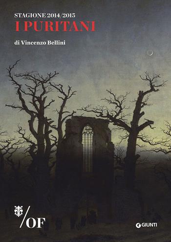 I Puritani di Vincenzo Bellini. Maggio Musicale Fiorentino  - Libro Giunti Editore 2015, I programmi di sala | Libraccio.it