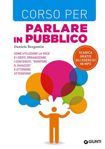 Corso per parlare in pubblico - Daniela Bregantin - Libro Giunti Editore 2015, Skills at work | Libraccio.it