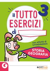 Il mio tutto esercizi storia e geografia. Per la Scuola elementare. Vol. 3