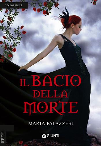 Il bacio della morte - Marta Palazzesi - Libro Giunti Editore 2015, Tascabili Giunti | Libraccio.it