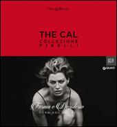 The Cal. Collezione Pirelli. Forma e desiderio. Form and desire. Ediz.italiana