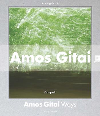 Amos Gitai. Percorsi. Catalogo della mostra (Milano, 2 dicembre 2014-1 febbraio 2015). Ediz. illustrata  - Libro Giunti GAMM 2015, Cataloghi mostre | Libraccio.it