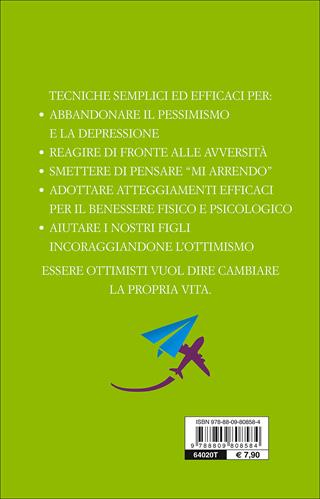 Imparare l'ottimismo. Come cambiare la vita cambiando il pensiero - Martin E. P. Seligman - Libro Giunti Editore 2015, Tascabili Giunti | Libraccio.it