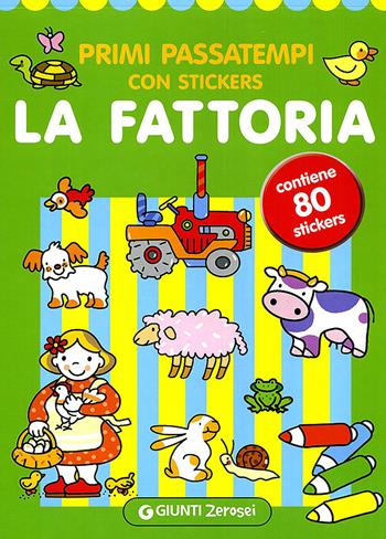 Primi passatempi. La fattoria. Con adesivi. Ediz. illustrata - Argentina Giorgetti, Irene Mazza - Libro Giunti Junior 2010 | Libraccio.it