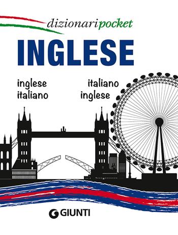 Inglese. Inglese-italiano, italiano-inglese. Ediz. bilingue  - Libro Giunti Editore 2015, Eurodizionari pocket | Libraccio.it
