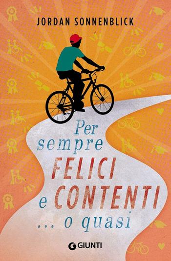 Per sempre felici, contenti... o quasi - Jordan Sonnenblick - Libro Giunti Junior 2016, Extra | Libraccio.it