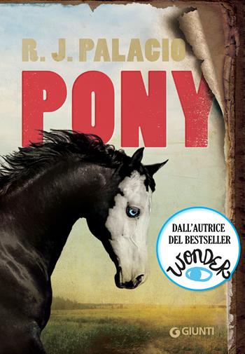 Pony - R. J. Palacio - Libro Giunti Editore 2022, Le Strenne | Libraccio.it