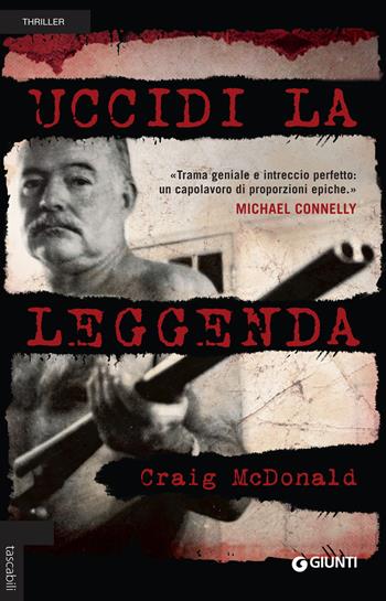 Uccidi la leggenda - Craig McDonald - Libro Giunti Editore 2018, Tascabili Giunti | Libraccio.it