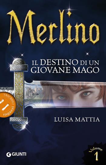 Merlino. Il destino di un giovane mago. Vol. 1 - Luisa Mattia - Libro Giunti Junior 2015, Tascabili ragazzi | Libraccio.it