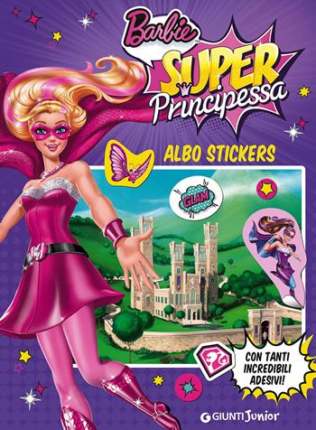 Barbie super principessa. Albosticker  - Libro Giunti Junior 2015, Barbie | Libraccio.it