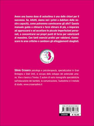 Migliora la tua autostima - Silvio Crosera - Libro Giunti Editore 2015, Psicologia al lavoro | Libraccio.it