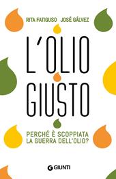 L'olio giusto. Perché è scoppiata la guerra dell'olio?