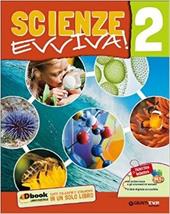 Scienze evviva. Le scienze con metodo. Con e-book. Con espansione online. Vol. 2