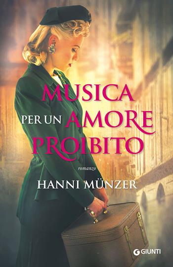 Musica per un amore proibito - Hanni Münzer - Libro Giunti Editore 2015, A | Libraccio.it