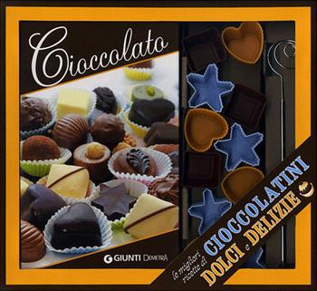 Cioccolato. Le migliori ricette di cioccolatini, dolci e delizie. Con gadget  - Libro Demetra 2016, Box golosi | Libraccio.it