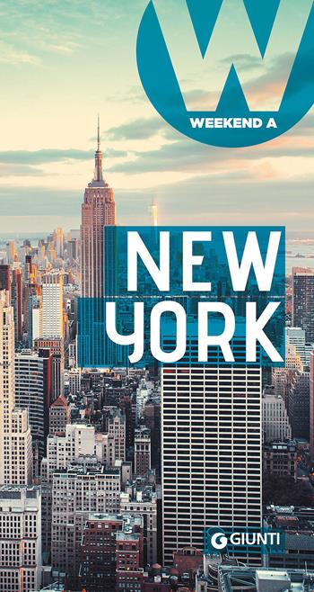 New York  - Libro Giunti Editore 2015, Weekend a... | Libraccio.it