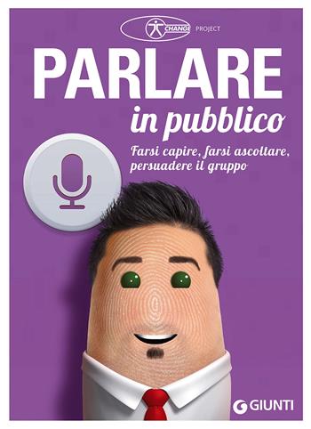 Parlare in pubblico. Farsi capire, farsi ascoltare, persuadere il gruppo - Cesare Sansavini, Alessandro Sansavini - Libro Giunti Editore 2015, Professione facile | Libraccio.it