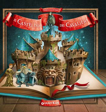 Il castello dei cavalieri. Libro pop-up - Silvia D'Achille - Libro Giunti Kids 2015 | Libraccio.it