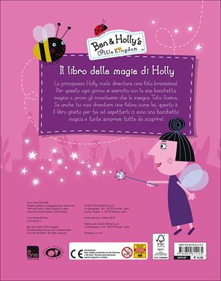 Il libro delle magie di Holly. Ben & Holly's Little Kingdom - Silvia D'Achille - Libro Giunti Kids 2015 | Libraccio.it