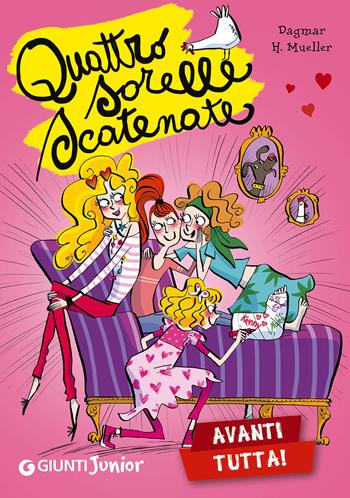 Avanti tutta! Quattro sorelle scatenate - Dagmar H. Mueller - Libro Giunti Junior 2015 | Libraccio.it