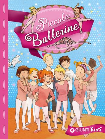 Piccole ballerine - Rosalba Troiano - Libro Giunti Kids 2015 | Libraccio.it