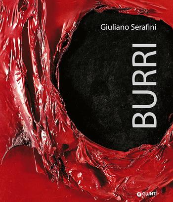 Burri. Ediz. illustrata - Giuliano Serafini - Libro Giunti Editore 2015, Cataloghi arte | Libraccio.it