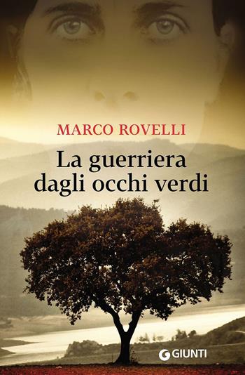 La guerriera dagli occhi verdi - Marco Rovelli - Libro Giunti Editore 2016, Scrittori Giunti | Libraccio.it