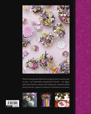 I fiori e lo stile. Tavole fiorite e composizioni. La grande bellezza del Flower Design - Maria Luisa Rocchi, Laura Pranzetti Lombardini - Libro Giunti Editore 2015, Giardinaggio | Libraccio.it