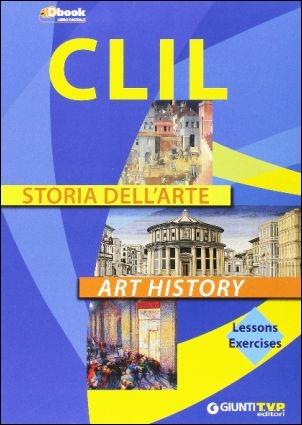 CLIL storia dell'arte. Con e-book. Con espansione online  - Libro Giunti Scuola 2016 | Libraccio.it