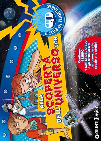 Alla scoperta dell'universo con il Club del Planetario. Con gadget - Eugenia Dami, Francesca Pellegrino - Libro Giunti Junior 2015 | Libraccio.it