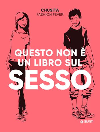 Questo non è un libro sul sesso - Chusita Fashion Fever - Libro Giunti Editore 2018, Waves | Libraccio.it