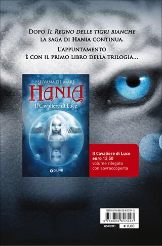 Il regno delle tigri bianche. Hania - Silvana De Mari - Libro Giunti Editore 2015, Hania | Libraccio.it