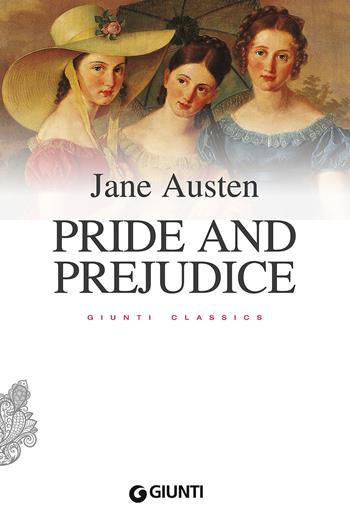 Pride and prejudice - Jane Austen - Libro Giunti Editore 2016, Giunti classics | Libraccio.it