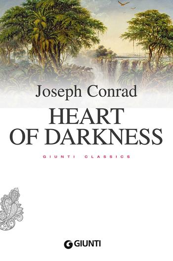 Heart of darkness - Joseph Conrad - Libro Giunti Editore 2016, Giunti classics | Libraccio.it