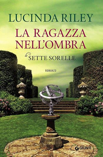 La ragazza nell'ombra. Le sette sorelle - Lucinda Riley - Libro Giunti Editore 2017, A | Libraccio.it