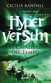 Il cavaliere del tempo. Hyperversum. Vol. 3