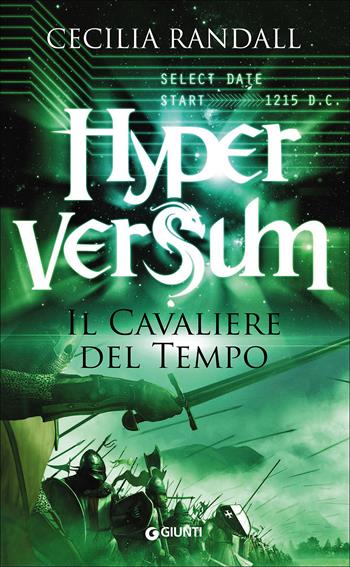 Il cavaliere del tempo. Hyperversum. Vol. 3 - Cecilia Randall - Libro Giunti Editore 2016, Waves | Libraccio.it