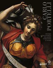 Carlo Portelli. Pittore eccentrico fra Rosso Fiorentino e Vasari. Catalogo della mostra (Firenze, 22 dicembre 2015-30 aprile 2016). Ediz. illustrata