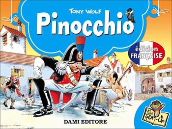 Pinocchio. Ediz. francese  - Libro Dami Editore 2015, Libri a tre dimensioni | Libraccio.it