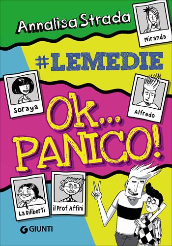Ok... panico! #le Medie - Annalisa Strada - Libro Giunti Junior 2016 | Libraccio.it