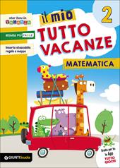 Il mio tutto vacanze. Matematica. Vol. 2