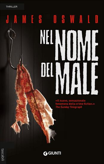 Nel nome del male - James Oswald - Libro Giunti Editore 2016, Tascabili Giunti | Libraccio.it