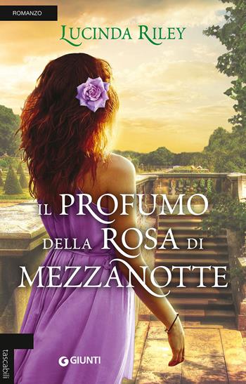 Il profumo della rosa di mezzanotte - Lucinda Riley - Libro Giunti Editore 2016, Tascabili Giunti | Libraccio.it