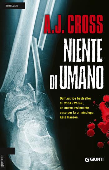 Niente di umano - A. J. Cross - Libro Giunti Editore 2016, Tascabili Giunti | Libraccio.it